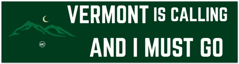 Vermont is Calling Bumper Sticker