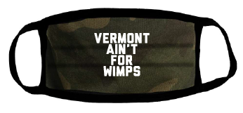 Vermont Ain't for Wimps Adult Face Mask