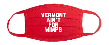 Vermont Ain't for Wimps Adult Face Mask