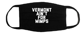 Vermont Ain't for Wimps Adult Face Mask