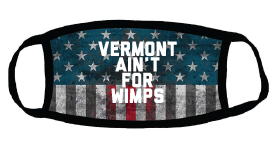 Vermont Ain't for Wimps Adult Face Mask