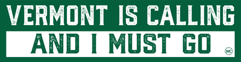 Vermont is Calling Bumper Sticker