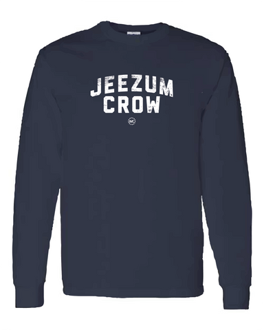 Jeezum Crow Long Sleeve