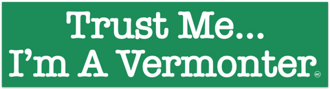 Trust Me Bumper Sticker