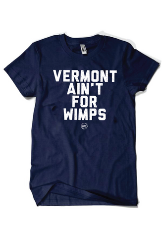Vermont Ain't for Wimps Tee