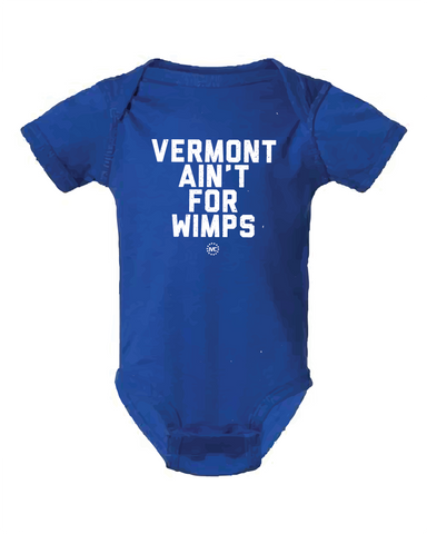 Vermont Ain't for Wimps Onesie